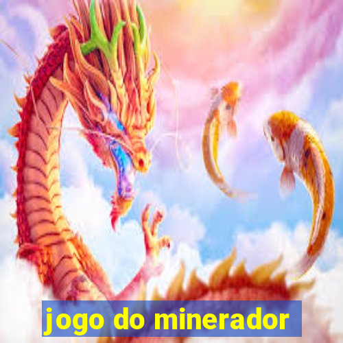 jogo do minerador